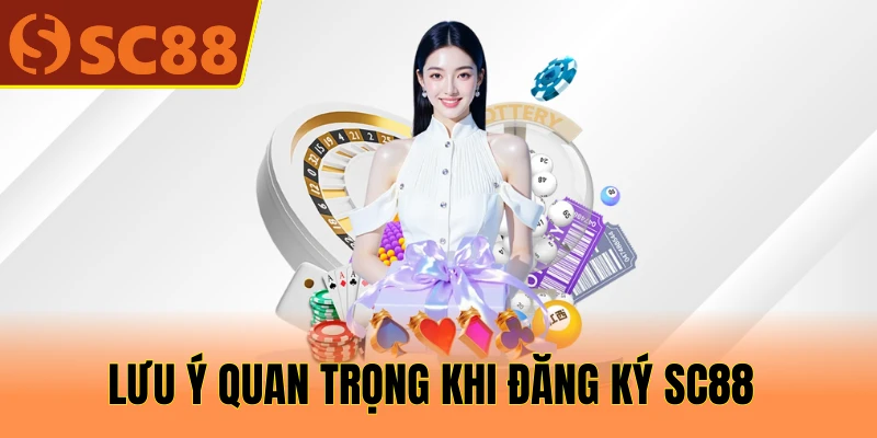 Lưu ý quan trọng khi đăng ký SC88