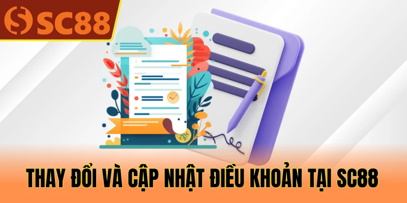 Thay đổi và cập nhật điều khoản tại SC88